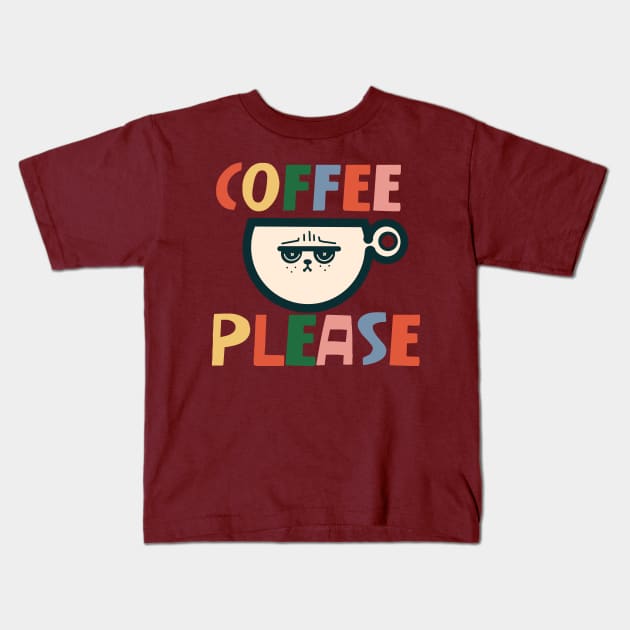 Coffee Please Kids T-Shirt by Fluffymafi